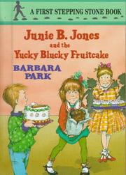 Junie B. Jones and the Yucky Blucky Fruitcake 표지